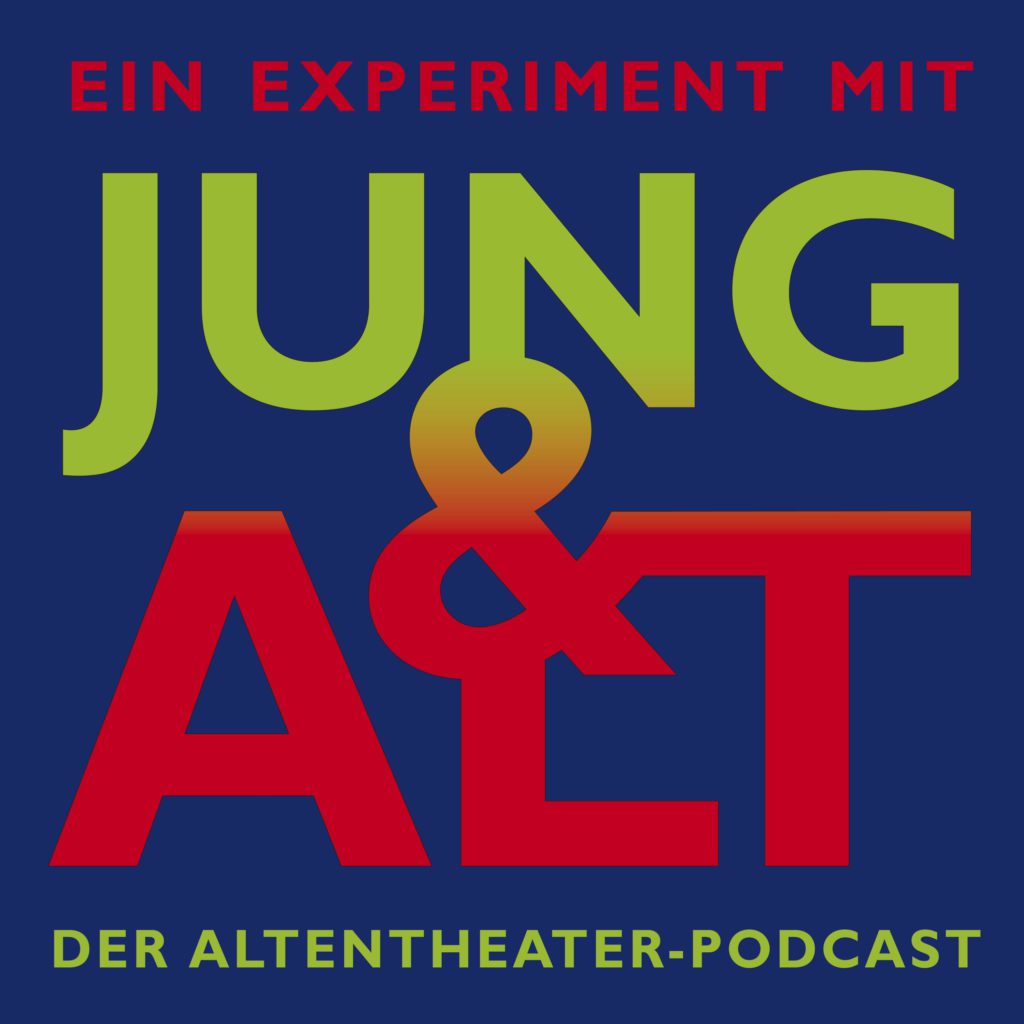 Vor blauem Hintergrund steht "Ein Experiment mit Jung & Alt - Der Altentheater-Podcast"